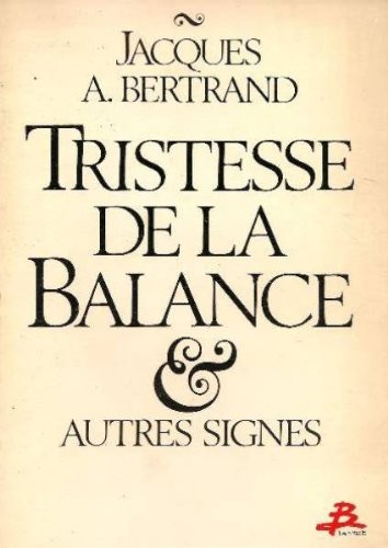 Tristesse de la Balance et autres signes