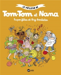 Le meilleur de Tom-Tom et Nana, Tome 04: Super fêtes et big boulettes