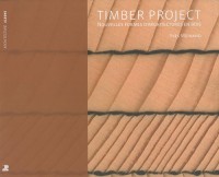 Timber Project: Nouvelles formes d'architectures en bois