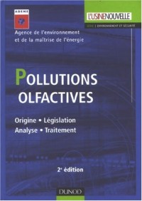 Pollutions olfactives - 2ème édition - Origine. Législation. Analyse. Traitement