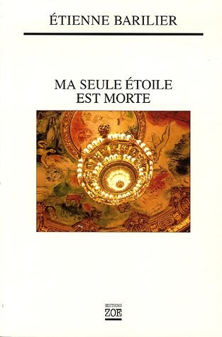 Ma seule étoile est morte