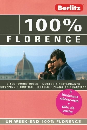 100% FLORENCE - GUIDE DE VOYAGE