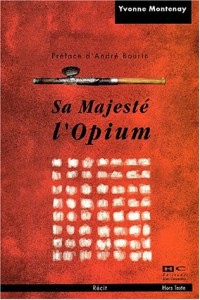 Sa Majesté l'opium