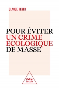 Pour éviter un crime écologique de masse