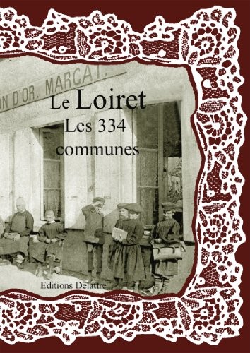 Le Loiret les 334 Communes