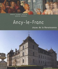 Ancy-le-Franc : Joyau de la Renaissance