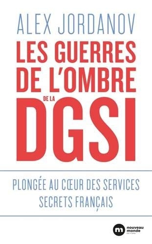 Les guerres de l'ombre de la DGSI