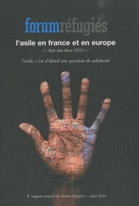 L'asile en France et en Europe : Etat des lieux 2010