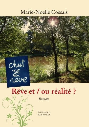 Rêve et / ou réalité?