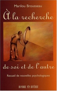 A LA RECHERCHE DE SOI ET DE L'AUTRE