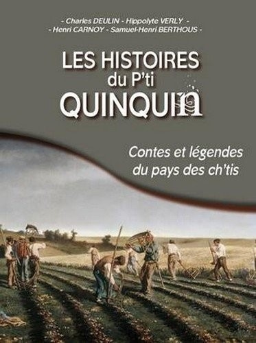Les histoires du P'ti Quiquin, contes ch'tis
