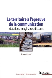 Le territoire à l'épreuve de la communication