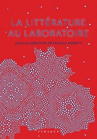 Litterature au laboratoire (La)