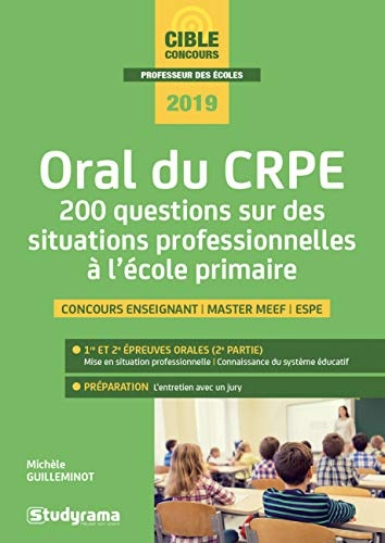 Oral du CRPE : 200 questions sur des situations professionnelles à l'école primaire