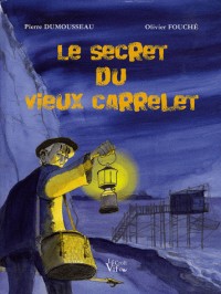 Le Secret du vieux carrelet