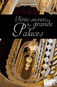 Petits secrets des grands palaces