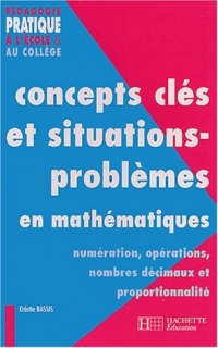 Concepts clés et situations-problèmes en mathématiques