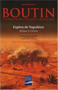 Boutin : Pionnier de l'Algérie française, le