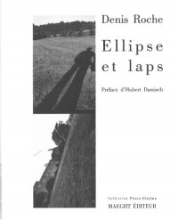 Ellipse et laps: L'oeuvre photographique