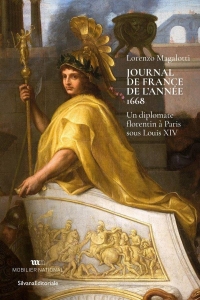 Journal de France de l'année 1668 par Lorenzo Magalotti, diplomate toscan à Paris : Traduction et édition critique