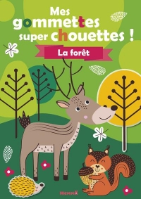 Mes gommettes super chouettes ! La forêt