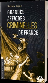 Grandes Affaires Criminelles de France
