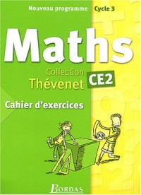 Cahier d'exercices Thévenet 2004 : Mathématiques, CE2