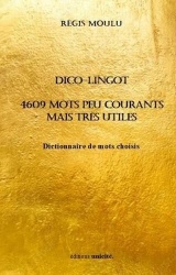 DICO-LINGOT - 4609 mots peu courants mais très utiles