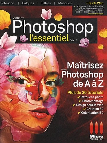 Photoshop l'essentiel : Volume 1