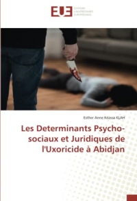 Les Determinants Psycho-sociaux et Juridiques de l'Uxoricide à Abidjan