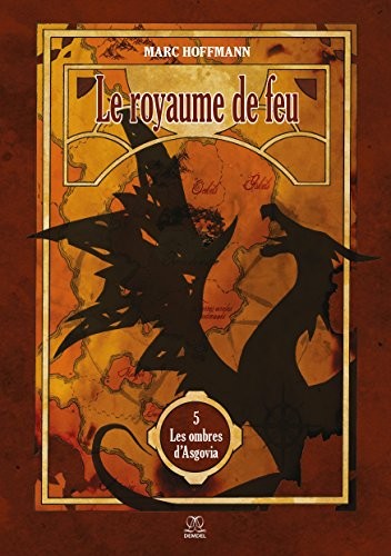 Le royaume de feu (tome 5) - Les ombres d’Asgovia