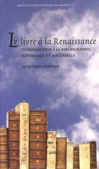 Le livre à la Renaissance : Introduction à la bibliographie historique et matérielle