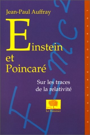 Einstein et Poincaré - Sur les traces de la relativité