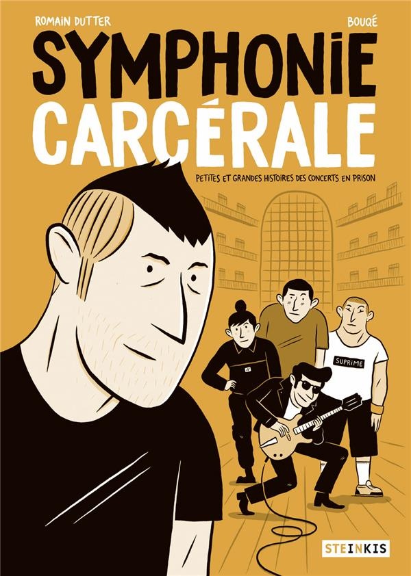 Symphonie carcérale : Petites et grandes histoires des concerts en prison