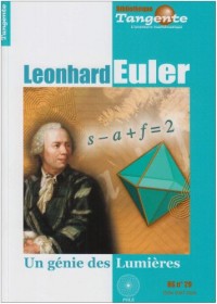 Tangente, Hors-série N° 29 : Leonhard Euler : Un génie des Lumières