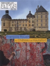 Connaissance des Arts, Hors-série n° 584 : François Rouan au château de Hautefort