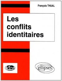 Les conflits identitaires