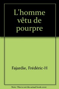 L'homme vêtu de pourpre