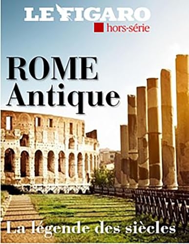 Rome antique: La légende des siècles