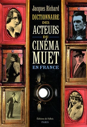Dictionnaire des acteurs du cinéma muet