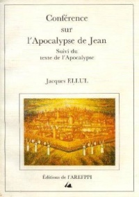 Conférence sur l'Apocalypse de Jean: [Suivi du texte de l'Apocalypse]