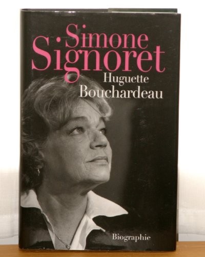 Simone Signoret - Huguette Bouchardeau - Biographie