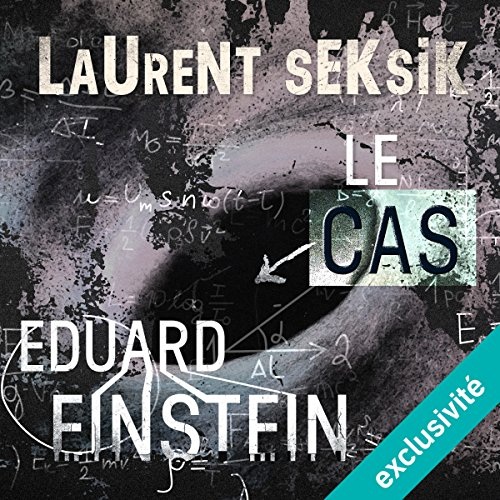 Le cas Eduard Einstein