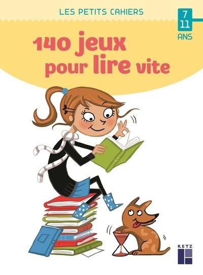 140 Jeux pour Lire Vite 7-11 Ans Ne