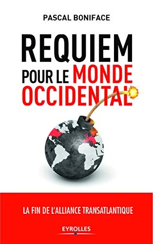 Requiem pour le monde occidental: Relever le défi Trump