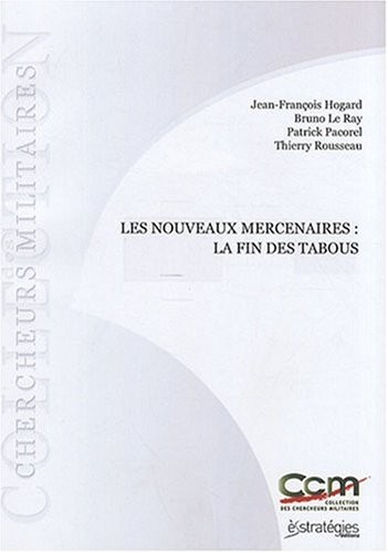 Les nouveaux mercenaires : la fin des tabous