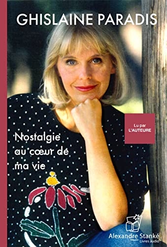 Nostalgie au coeur de ma vie