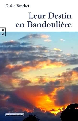 Leur destin en bandoulière