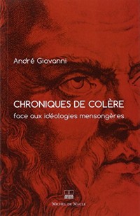 Chroniques de colère face aux idéologies mensongères