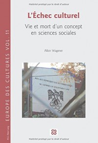 L'échec culturel : Vie et mort d'un concept en sciences sociales